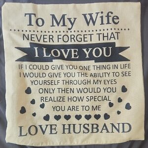 Decorative Pillow Encasement I Love My Wife From Husband Message 17x17